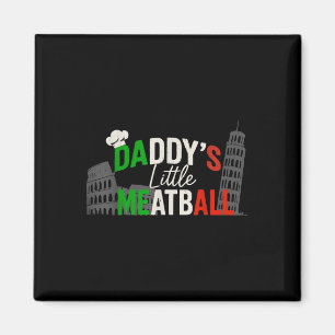 Daddys Little Meatball Mommy's Little Meatball Magnet