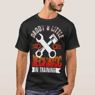 Daddy's Little Mechanic In Training Automotive Tec T-Shirt