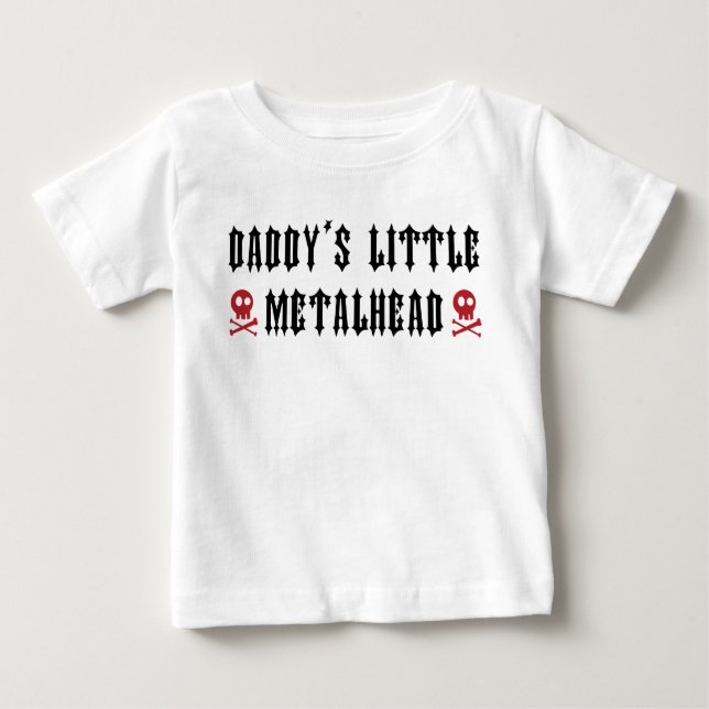 Daddy's Little Metalhead Baby T-Shirt (Front)