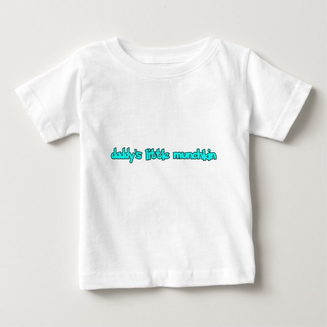 daddy's little munchkin baby T-Shirt (Front)