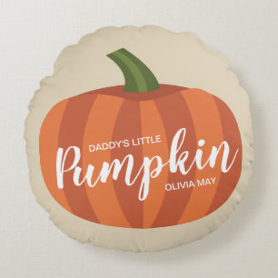 Daddy's Little Pumpkin Fall Autumn Nursery Round Cushion