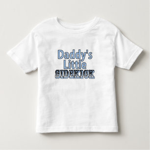 Daddys Little Sidekick Toddler T-Shirt