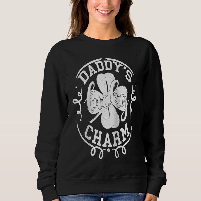 Daddy's Lucky Charm  St Patricks Day Boys Kids Sha Sweatshirt (Front)