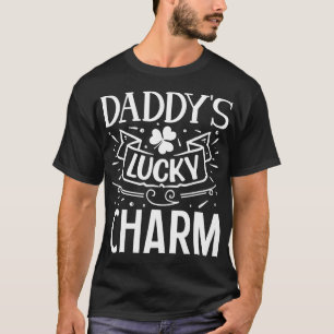 Daddys Lucky Charm St Patricks Day With Lucky Sham T-Shirt