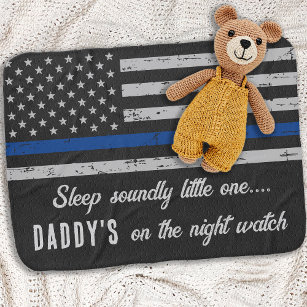 Daddy's on the Night Watch Thin Blue Line Police Baby Blanket