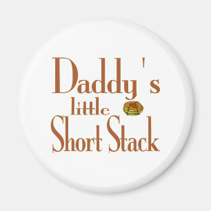 Daddy's Short Stack Magnet
