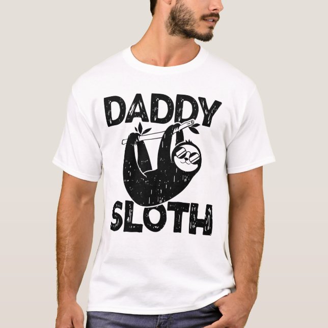 Daddy's Sloth T-Shirt (Front)