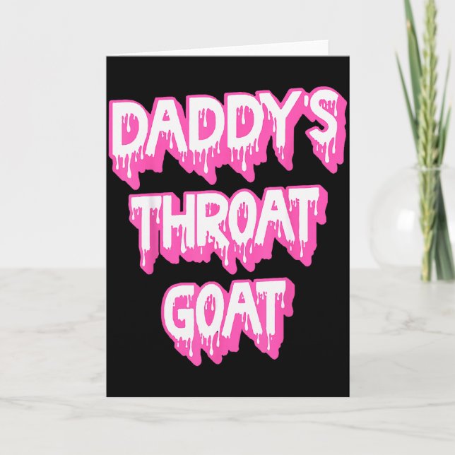 Daddy's Throat Goat Nk  Card (Front)