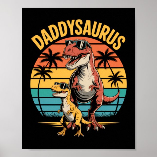 Daddysaurus Dinosaur Summer Fathers Day Poster (Front)