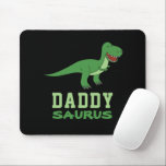 Daddysaurus Dinosaur T-Rex Dino Dad Father's Day Mouse Pad<br><div class="desc">Papa, Pa, Daddy, Dad, Poppa, Pop, Pops, Pappy, Dada, Daddio … so many words to describe the same thing. Great fathers deserve appreciation every day, not just on Father’s Day or their birthday. They do an amazing job by providing support and encouragement to boys and girls. They make a big...</div>