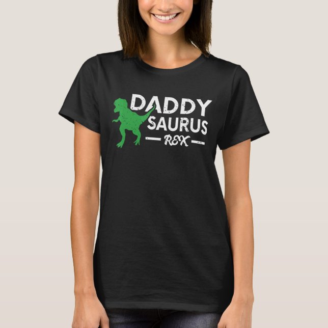 Daddysaurus Rex Dinosaur  Daddy Saurus Fathers Day T-Shirt (Front)