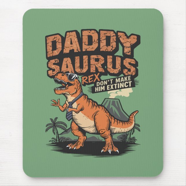 Daddysaurus Rex – The Cool Prehistoric Legend Mouse Pad (Front)