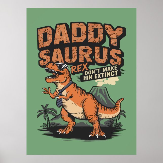 Daddysaurus Rex – The Cool Prehistoric Legend Poster (Front)
