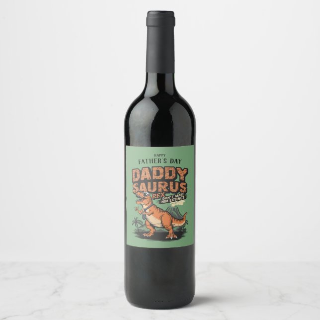 Daddysaurus Rex – The Cool Prehistoric Legend Wine Label (Front)