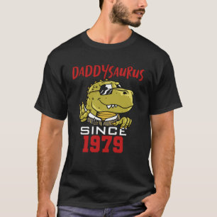 Daddysaurus since 1979 T-Shirt