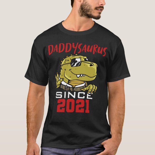 Daddysaurus since 2021 T-Shirt (Front)