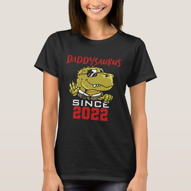 Daddysaurus since 2022 T-Shirt (Front)