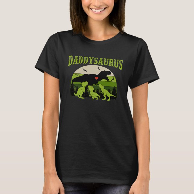 Daddysaurus with 3 Dino Kid for Father s Day T-Shirt (Front)
