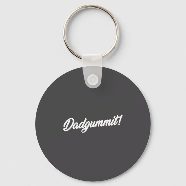 Dadgummit Funny Southern Saying Quote  Key Ring (Front)