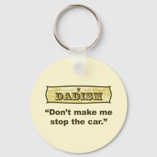 Dadism - Don't make me stop the car Key Ring