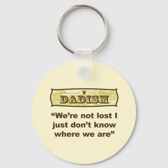 Dadism - We’re not lost Key Ring (Front)