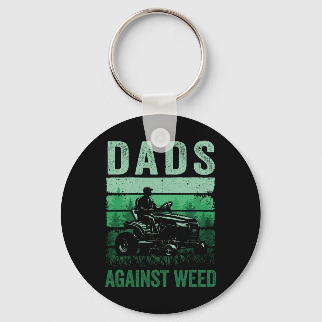 Dads Against Weed Funny Gardening Lawn Mowing Fath Key Ring (Front)