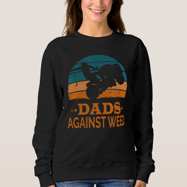 Dads Against Weed Funny Gardening Lawn Mowing Lawn Sweatshirt (Front)