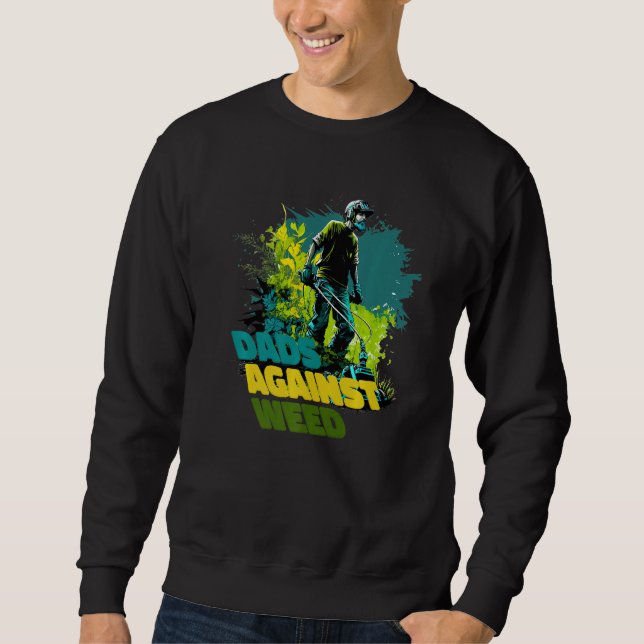 Dads Against Weed Funny Premium Sweatshirt (Front)