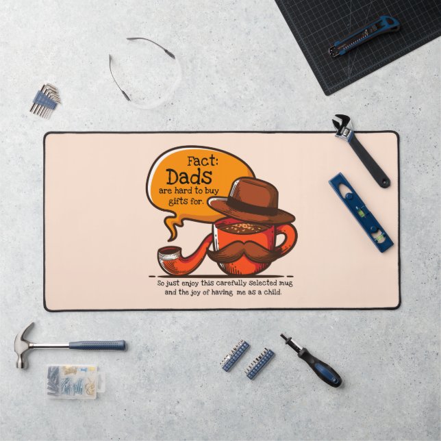 Dads Are Hard To Buy Gifts For Desk Mat (Workstation)
