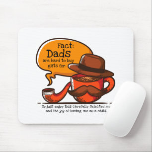Dads Are Hard To Buy Gifts For Mouse Pad