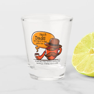 Dads Are Hard To Buy Gifts For Shot Glass