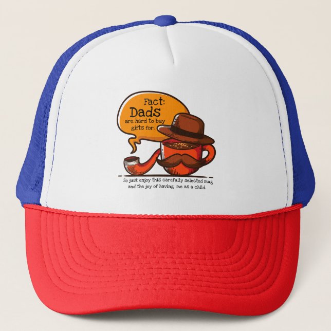 Dads Are Hard To Buy Gifts For Trucker Hat (Front)