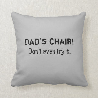 Dad's Chair Spot Holder Grey Throw Pillow