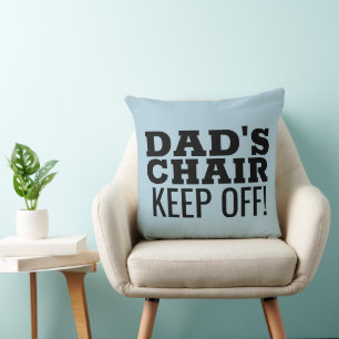 DAD'S CHAIR THROW PILLOW