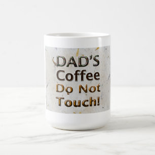 Dads Coffee "Do Not Touch" Mug