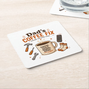 Dad's Coffee Fix Relaxing Life Design Square Paper Coaster