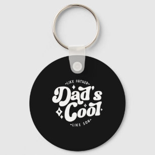 Dads Cool Funny Dad Matches Sons Cooler Key Ring