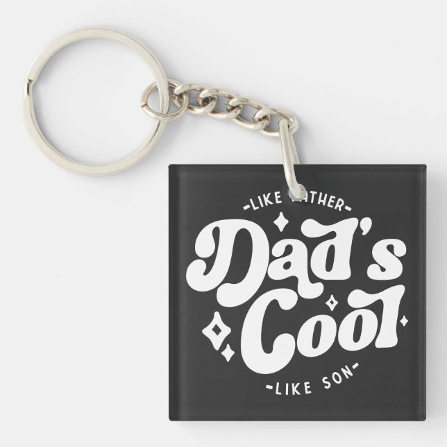  Dad's Cool Funny Dad (Matches Son's Cooler) Key Ring (Front)