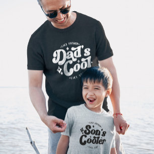 Dad's Cool Funny Dad (Matches Son's Cooler) T-Shirt