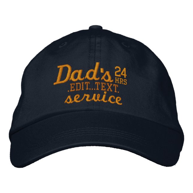 Dad's Customisable 24 HRS Service Have Fun! Embroidered Hat (Front)