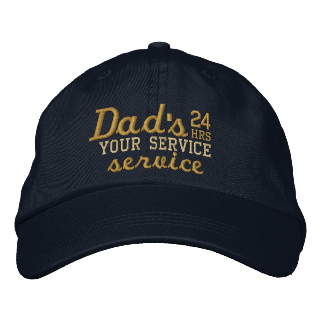 Dad's Customizable 24 HRS Service Have Fun! Embroidered Hat (Front)