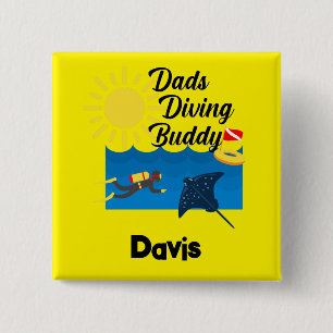 Dads Diving Buddy Design - Square Button