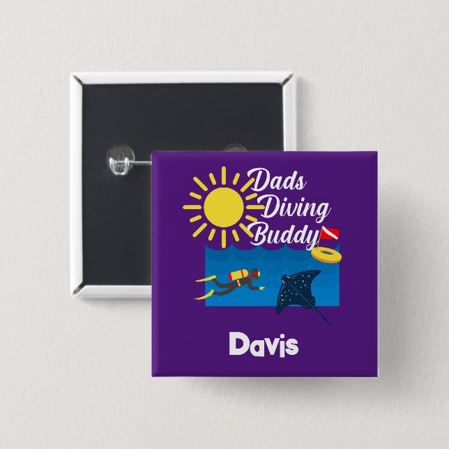 Dads Diving Buddy Design - Square Button (Front & Back)