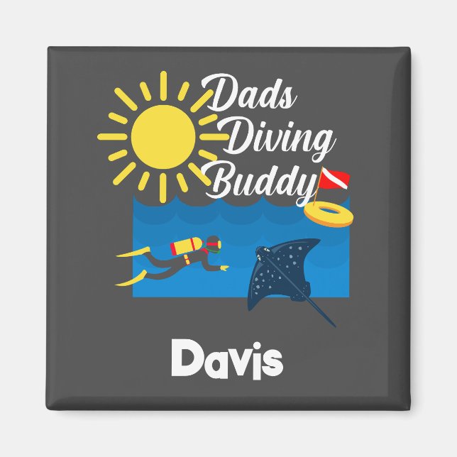 Dads Diving Buddy Design - Square Magnet (Front)