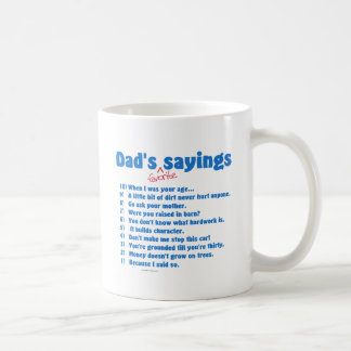 Dad's favourite sayings on gifts for him. coffee mug
