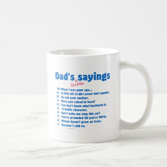 Dad's favourite sayings on gifts for him. coffee mug (Right)