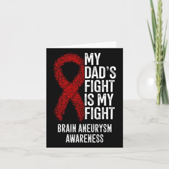 Dad's Fight Is My Fight Brain Aneurysm Awareness  Card (Front)