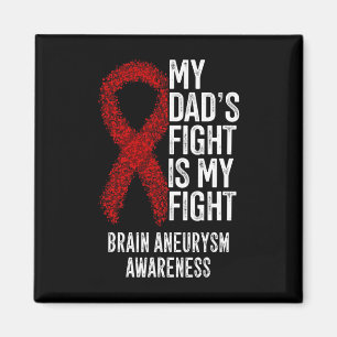 Dad's Fight Is My Fight Brain Aneurysm Awareness Magnet