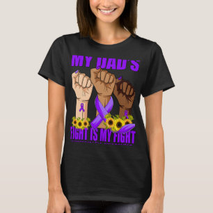 Dad's Fight Is My Fight Fibromyalgia Awareness T-Shirt