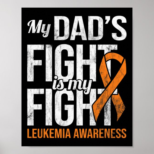 Dad's Fight My Fight Leukaemia Awareness Leukaemia Poster (Front)